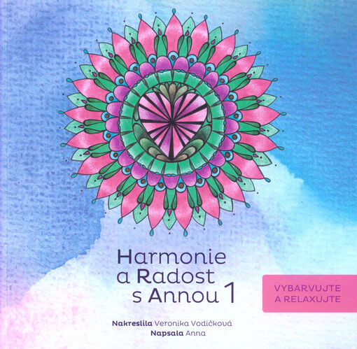 Harmonie a radost s Annou : uvolněný člověk je šťastnější a zdravější