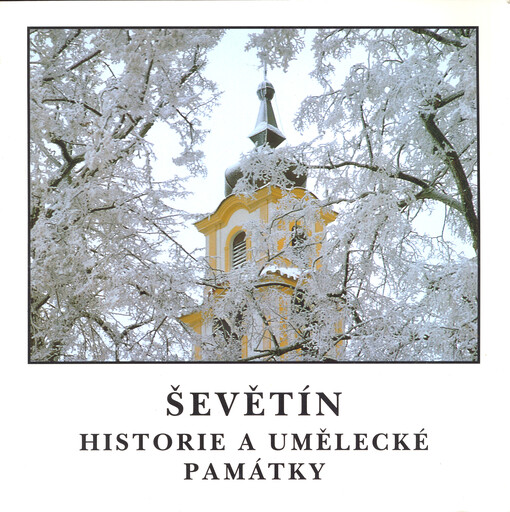 Ševětín : historie a umělecké památky