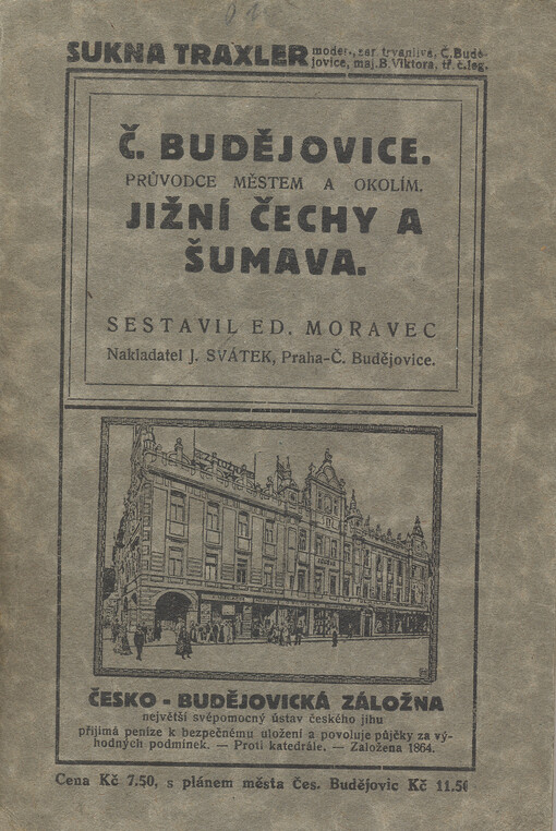 Č. Budějovice :průvodce městem a okolím : Jižní Čechy a Šumava
