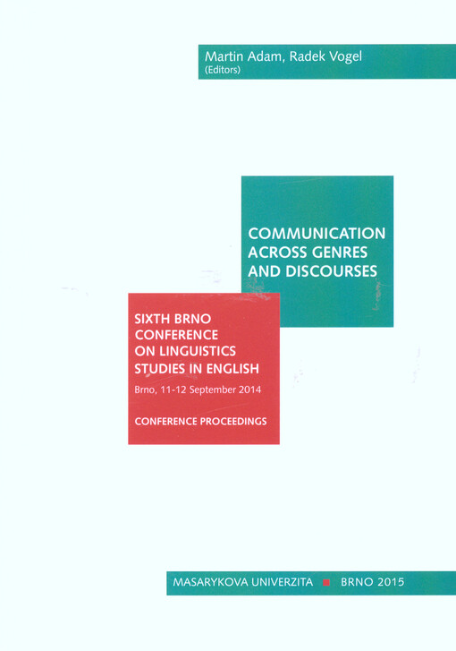 Communication Across Genres and Discourses : sixth Brno Conference on Linguistics Studies in English : Brno, 11-12 September 2014 : conference proceedings