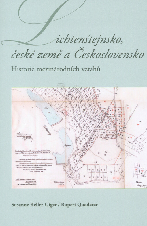 Lichtenštejnsko, české země a Československo : historie mezinárodních vztahů