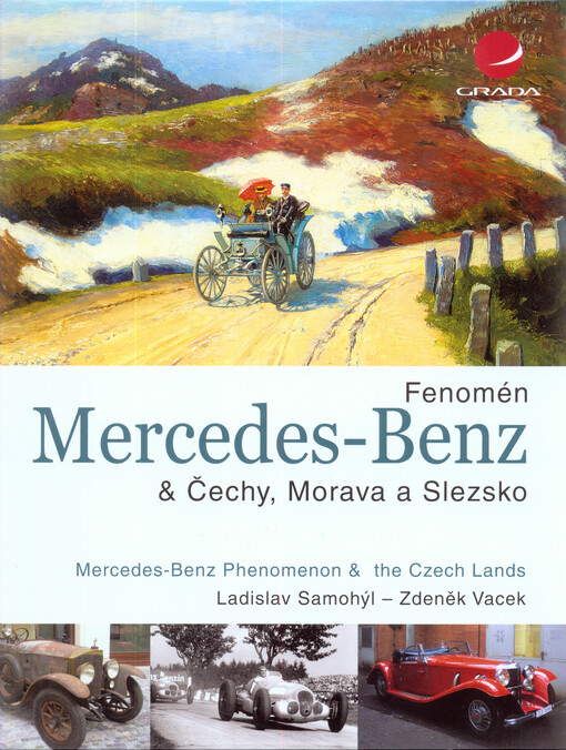 Fenomén Mercedes-Benz & Čechy, Morava a Slezsko =Mercedes-Benz phenomenon & the Czech Lands