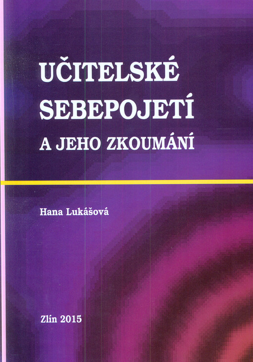 Učitelské sebepojetí a jeho zkoumání