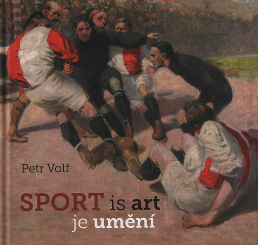 Sport je umění, Sportovní tematika v českém výtvarném umění 20. a 21. století - Sport is Art, Sports themes in Czech art of the 20th and 21st centuries