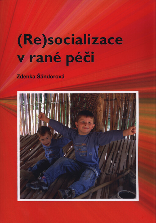 (Re)socializace v rané péči