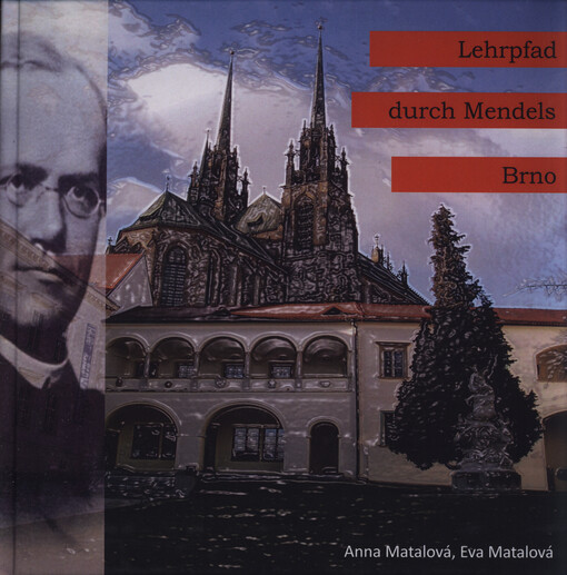 Lehrpfad durch Mendels Brno