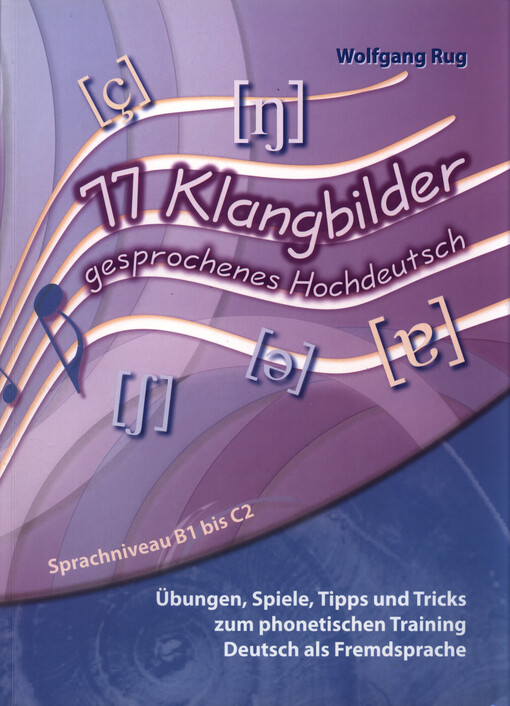Wolfgang Rug - 77 Klangbilder gesprochenes Hochdeutsch : Übungen, Spiele, Tipps und Tricks zum phonetischen Training Deutsch als Fremdsprache: Sprachniveau B1 bis C2