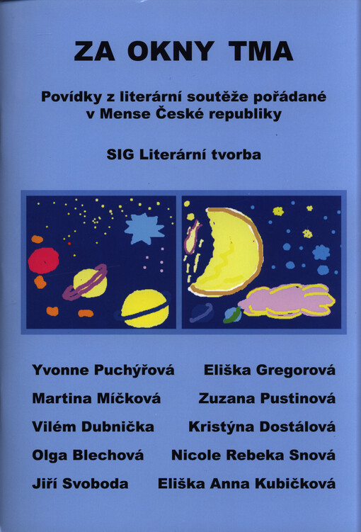 Za okny tma : povídky z literární soutěže pořádané skupinou SIG Literární tvorba v Mense České republiky za účasti autorů: