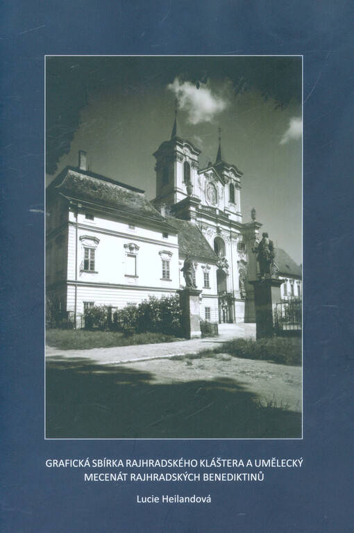 Grafická sbírka rajhradského kláštera a umělecký mecenát rajhradských benediktinů