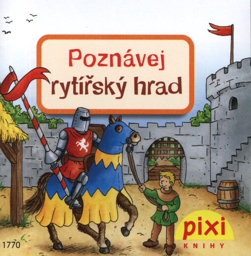 Poznávej rytířský hrad