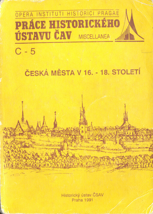 Česká města v 16.-18. století: sborník příspěvků z konference v Pardubicích 14. a 15. listopadu 1990