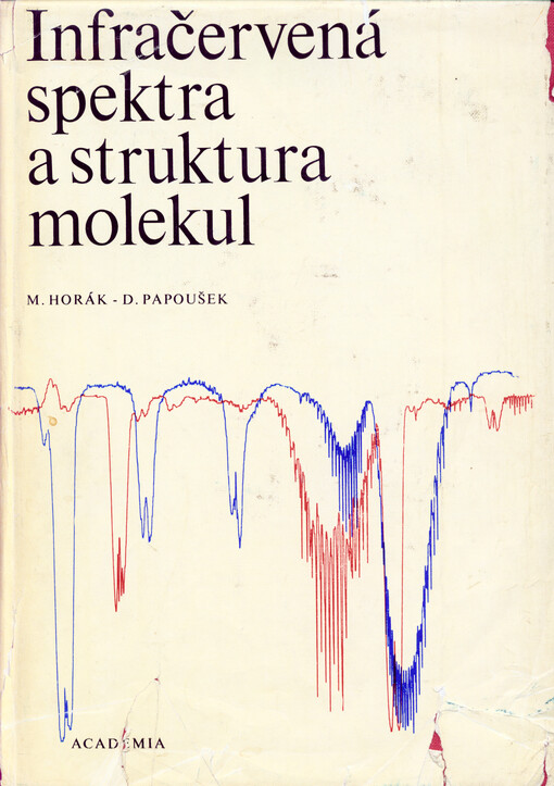 Infračervená spektra a struktura molekul :použití vibrační spektroskopie při určování struktury molekul
