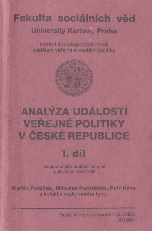 Analýza událostí veřejné politiky v České republice :soubor analýzy událostí veřejné politiky po roce 1989.Díl 1
