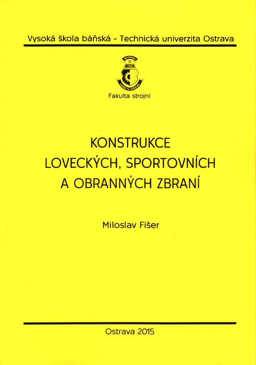 Konstrukce loveckých, sportovních a obranných zbraní