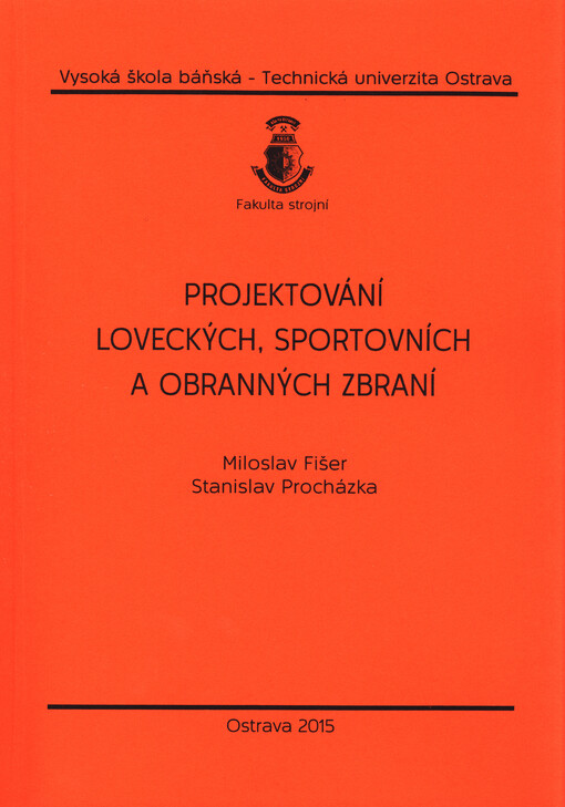 Projektování loveckých, sportovních a obranných zbraní