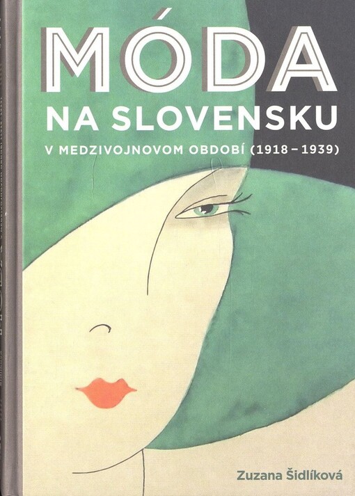 Móda na Slovensku v medzivojnovom období (1919-1939)