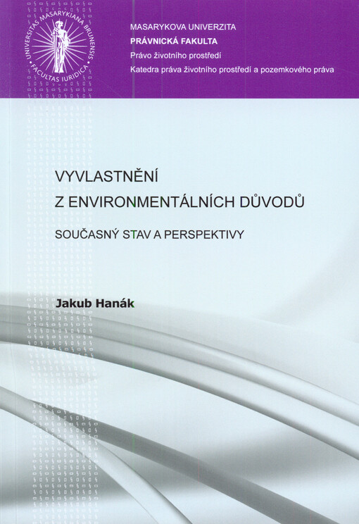 Vyvlastnění z environmentálních důvodů : současný stav a perspektivy