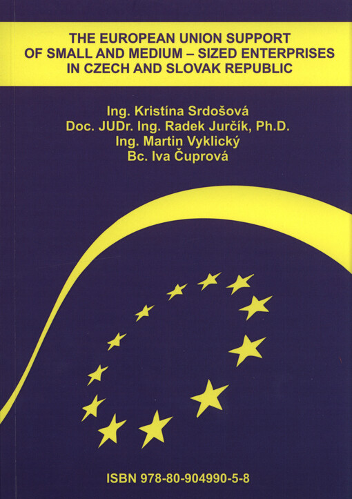 The European Union support of small and medium - sized enterprises in Czech and Slovak Republic : monography