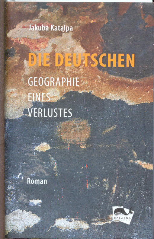 Die Deutschen : Geographie eines Verlustes
