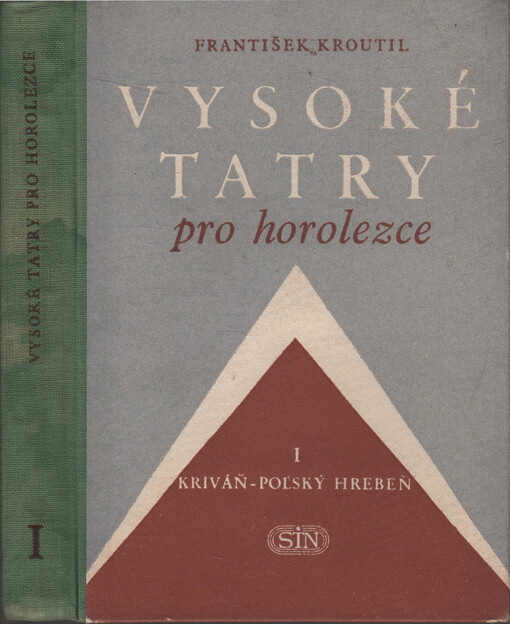 Vysoké Tatry pro horolezce. 1. díl, Kriváň - Poľský hrebeň, 1. díl, Kriváň - Poľský hrebeň