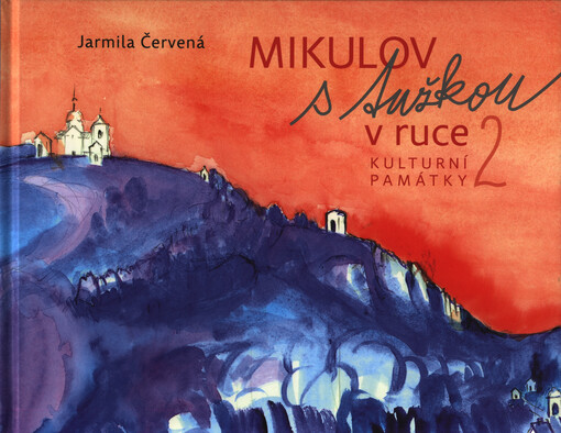 Mikulov s tužkou v ruce. 2, Kulturní památky