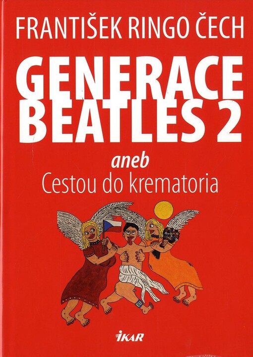 Generace Beatles 2, aneb, Cestou do krematoria