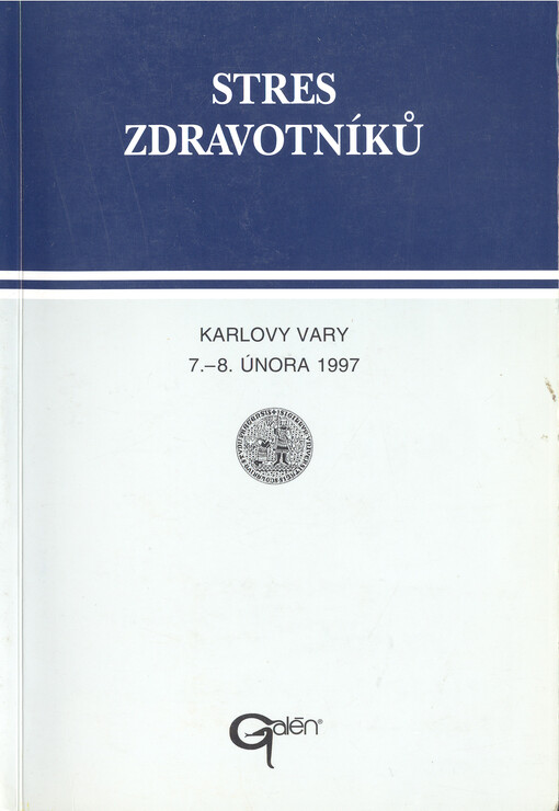Stres zdravotníků : [sborník ze sympozia] : Karlovy Vary 7.-8. února 1997