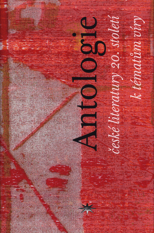 Antologie české literatury 20. století k tématům víry
