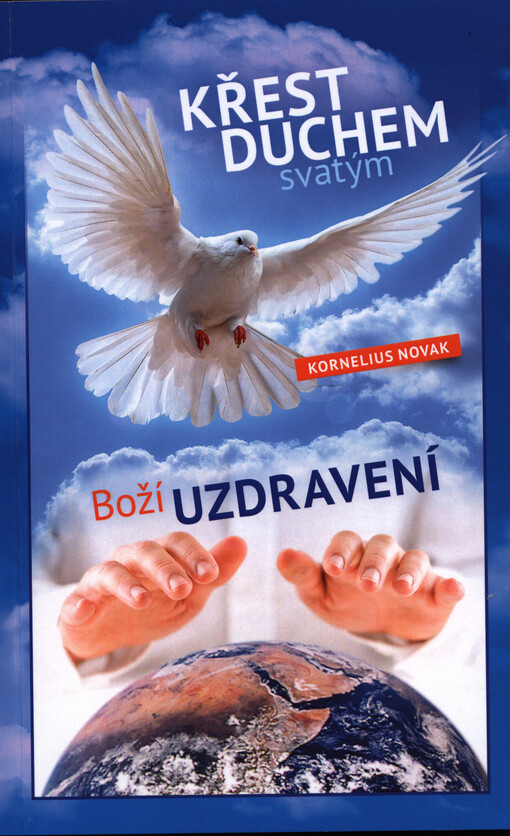 Křest Duchem svatým ; Boží uzdravení