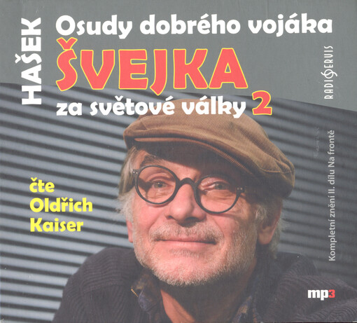 Osudy dobrého vojáka Švejka za světové války. 2, Na frontě