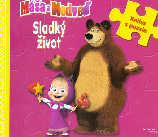 Máša a Medveď: Sladký život - Kniha s puzzle pre najmenších čitateľov!