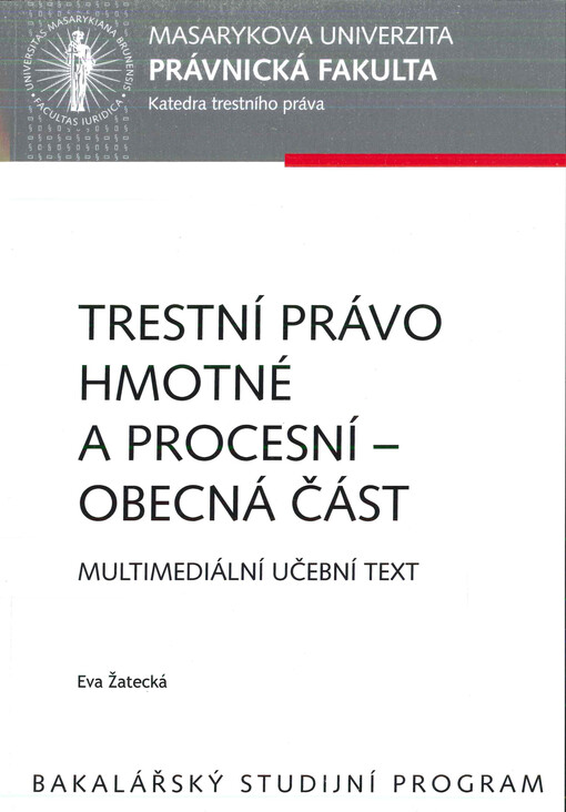 Trestní právo hmotné a procesní - obecná část : multimediální učební text