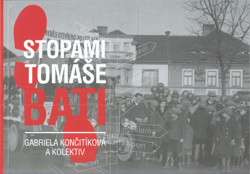 Stopami Tomáše Bati