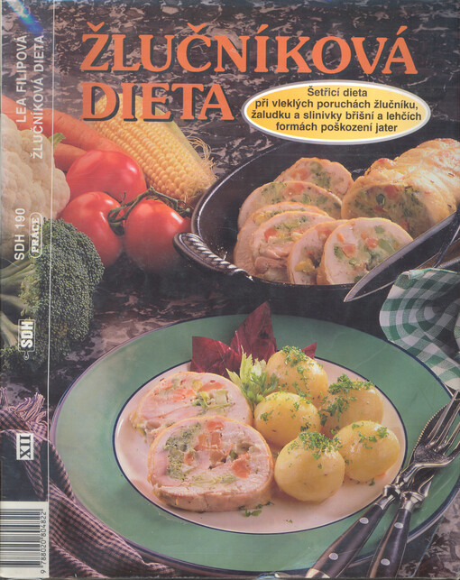 Žlučníková dieta : šetřicí dieta při vleklých poruchách žlučníku, žaludku a slinivky břišní a lehčích formách poškození jater