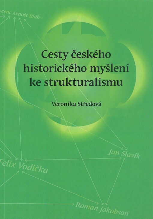Cesty českého historického myšlení ke strukturalismu