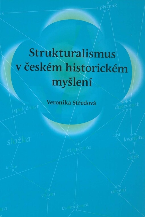 Strukturalismus v českém historickém myšlení