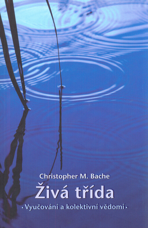 Živá třída : vyučování a kolektivní vědomí