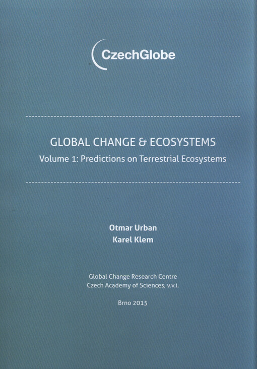 Global Change & Ecosystems. Volume 1, Predictions on terrestrial ecosystems