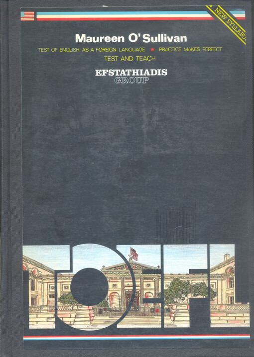 Toefl : test of English as a foreign language : praktice makes perfect : test and teach