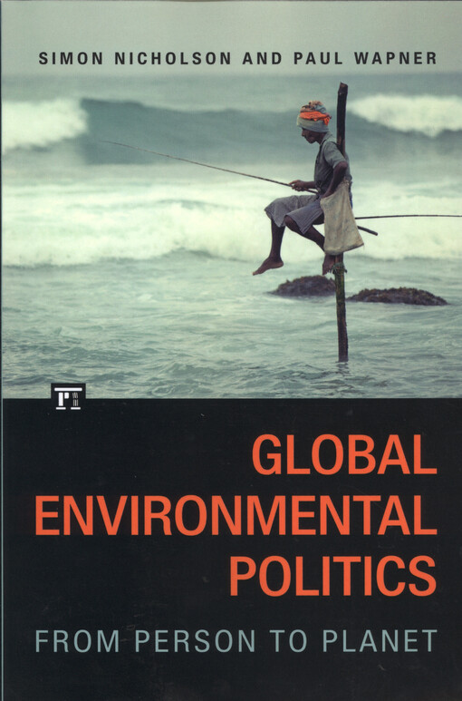 Global environmental politics : from person to planet
