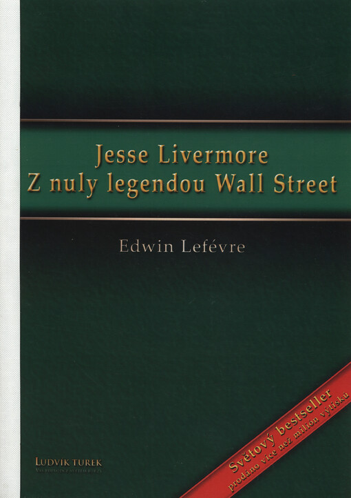 Jesse Livermore : z nuly legendou Wall Street