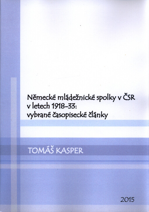 Německé mládežnické spolky v ČSR v letech 1818-33 : vybrané články spolkových časopisů