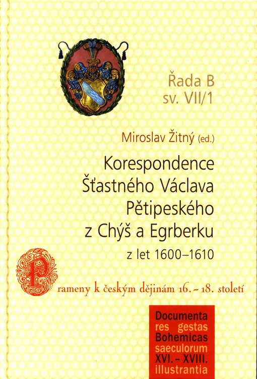 Korespondence Šťastného Václava Pětipeského z Chýš a Egrberku z let 1600-1610