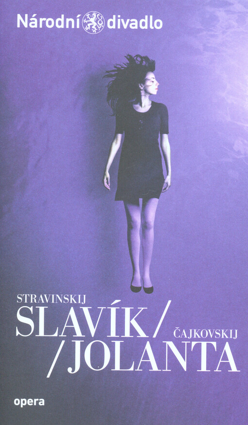 Stravinskij, Slavík ; Čajkovskij, Jolanta : premiéry: 22. a 23. října 2015 v Národním divadle