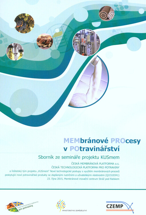 Membránové procesy v potravinářství : seminář : ...