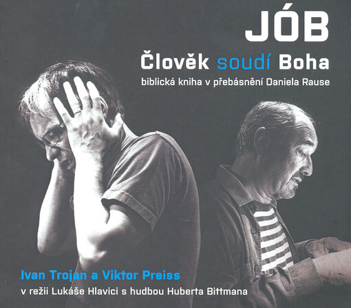 CD: Jób - člověk soudí Boha - Biblická kniha v přebásnění Daniela Rause