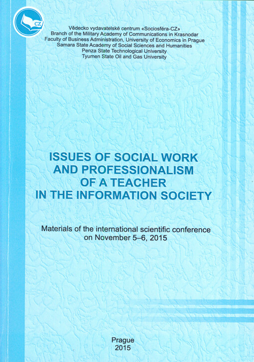 Issues of Social Work and Professionalism of a Teacher in the Information Society : materials of the international scientific conference on November 5-6, 2015