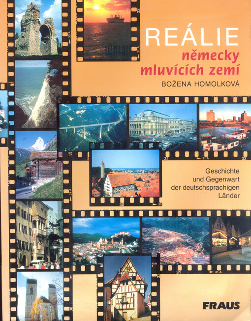 Reálie německy mluvících zemí: Bundesrepublik Deutschland, Republik Österreich, Schweizerische Eidgenossenschaft, Fürstentum Liechtenstein = Geschichte und Gegenwart der deutschsprachigen Länder