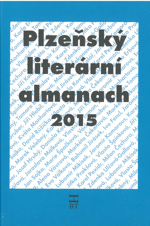 Plzeňský literární almanach 2015: sborník prací členů Střediska západočeských spisovatelů v Plzni