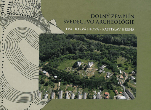 Dolný Zemplín : svedectvo archeológie